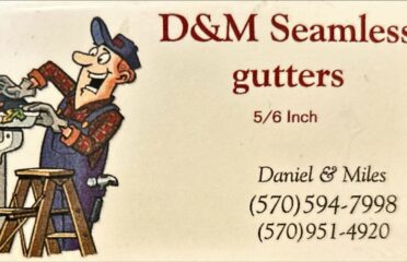 D&M Seamless Gutters, LLC